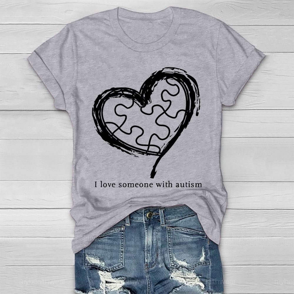 I Love Someone With Autism Graphic Healthwear T-shirt