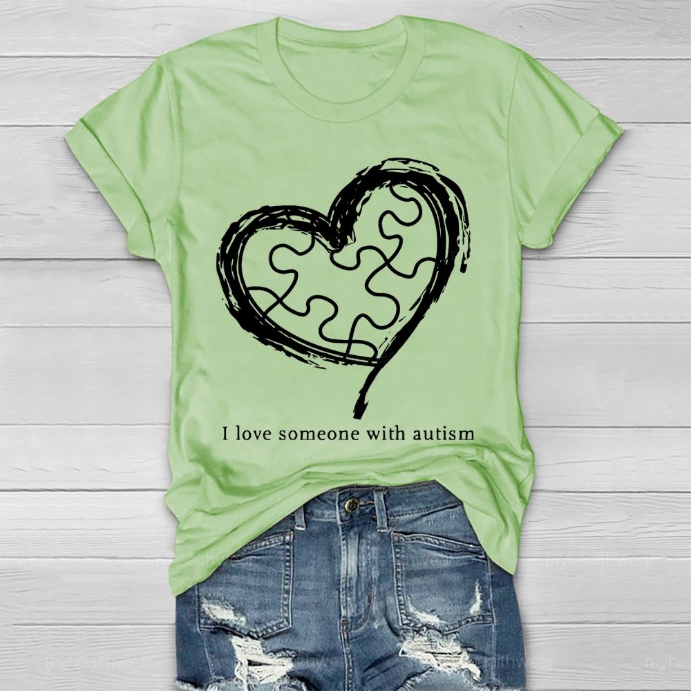 I Love Someone With Autism Graphic Healthwear T-shirt
