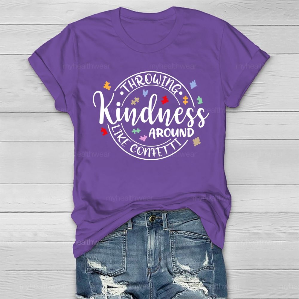 Throwing Kindness Around Like Confetti Graphic Healthwear T-shirt