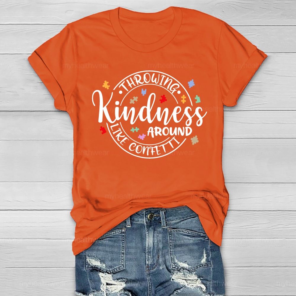 Throwing Kindness Around Like Confetti Graphic Healthwear T-shirt