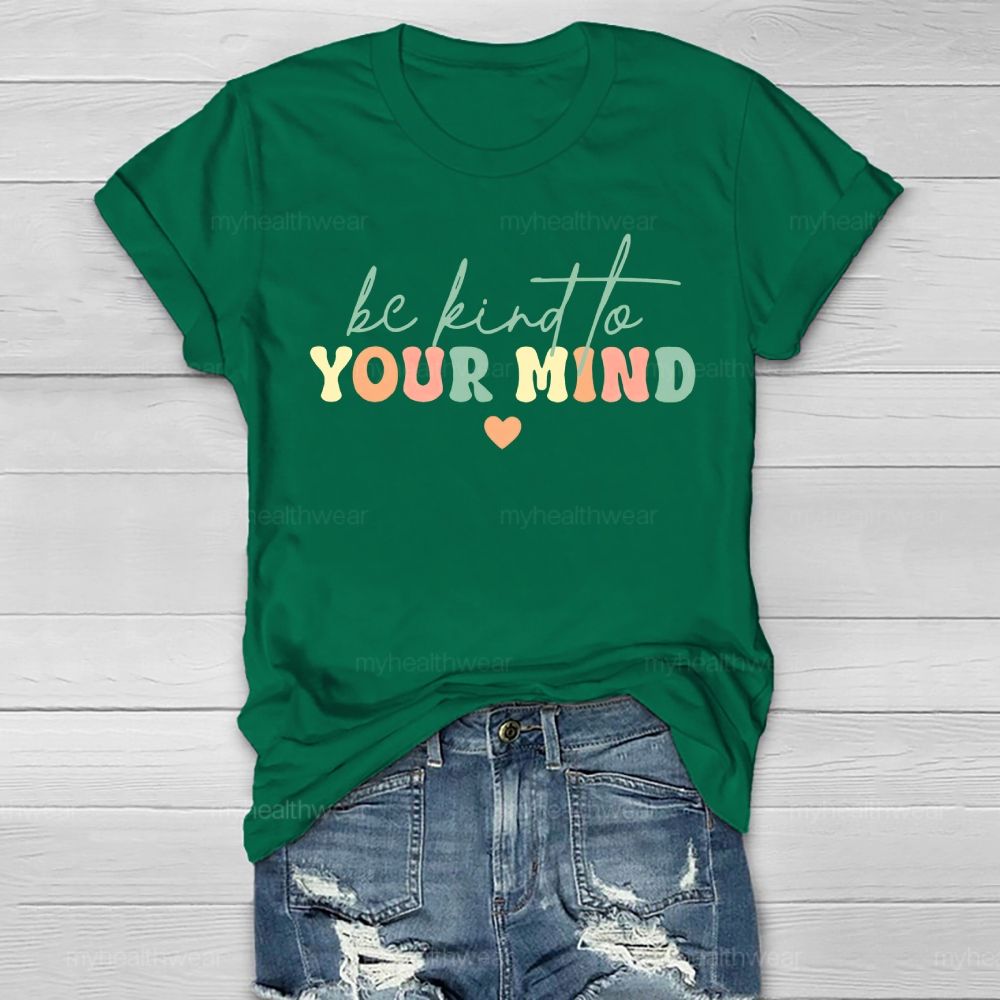 Be Kind To Your Mind Colorful Letters Healthwear T-shirt