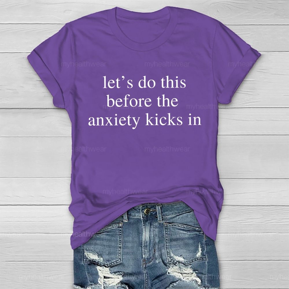 Let's Do This Before The Anxiety Kicks In Letters Healthwear T-shirt