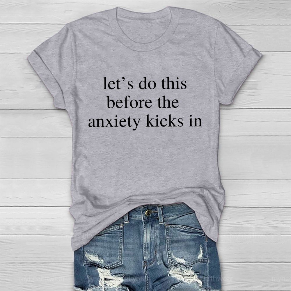 Let's Do This Before The Anxiety Kicks In Letters Healthwear T-shirt