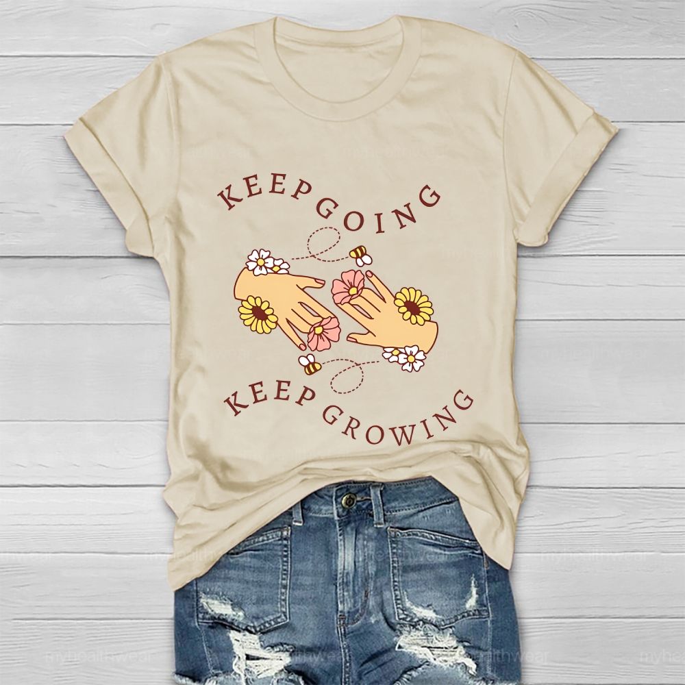 Keep Going Keep Growing Healthwear T-shirt
