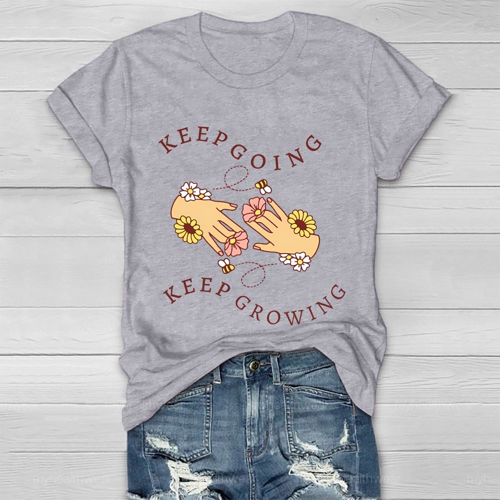 Keep Going Keep Growing Healthwear T-shirt