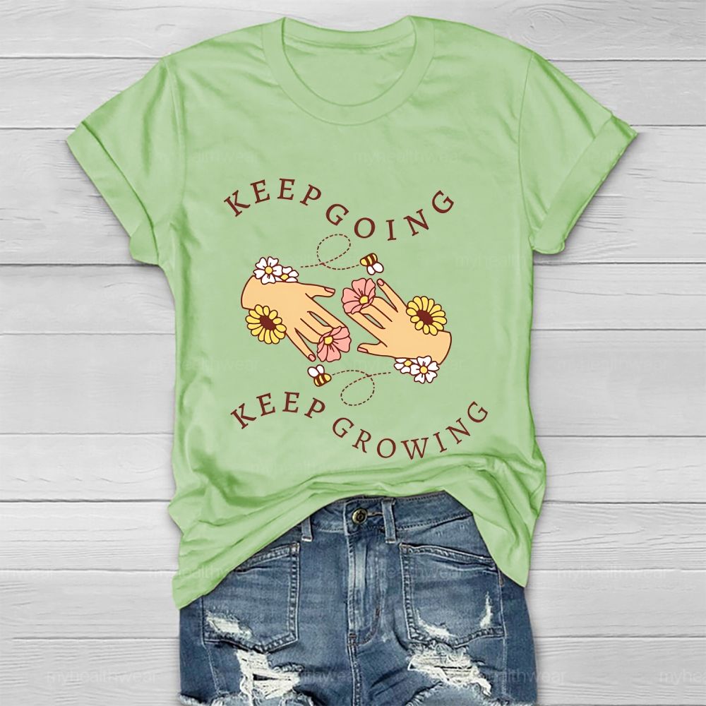 Keep Going Keep Growing Healthwear T-shirt