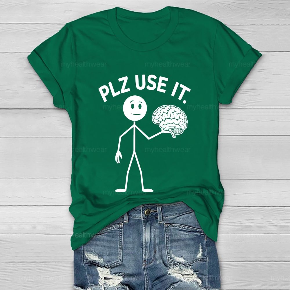 Plz Use It Healthwear T-shirt