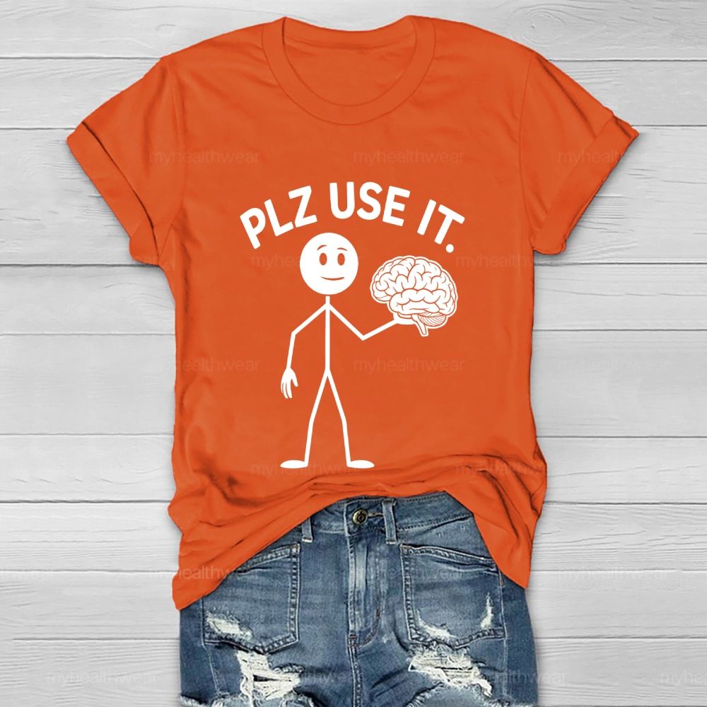 Plz Use It Healthwear T-shirt