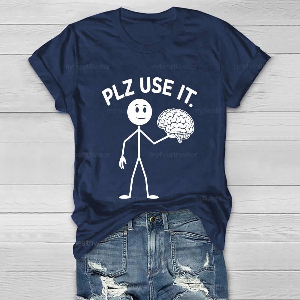 Plz Use It Healthwear T-shirt