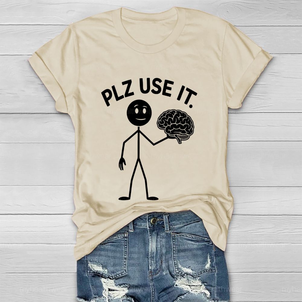 Plz Use It Healthwear T-shirt