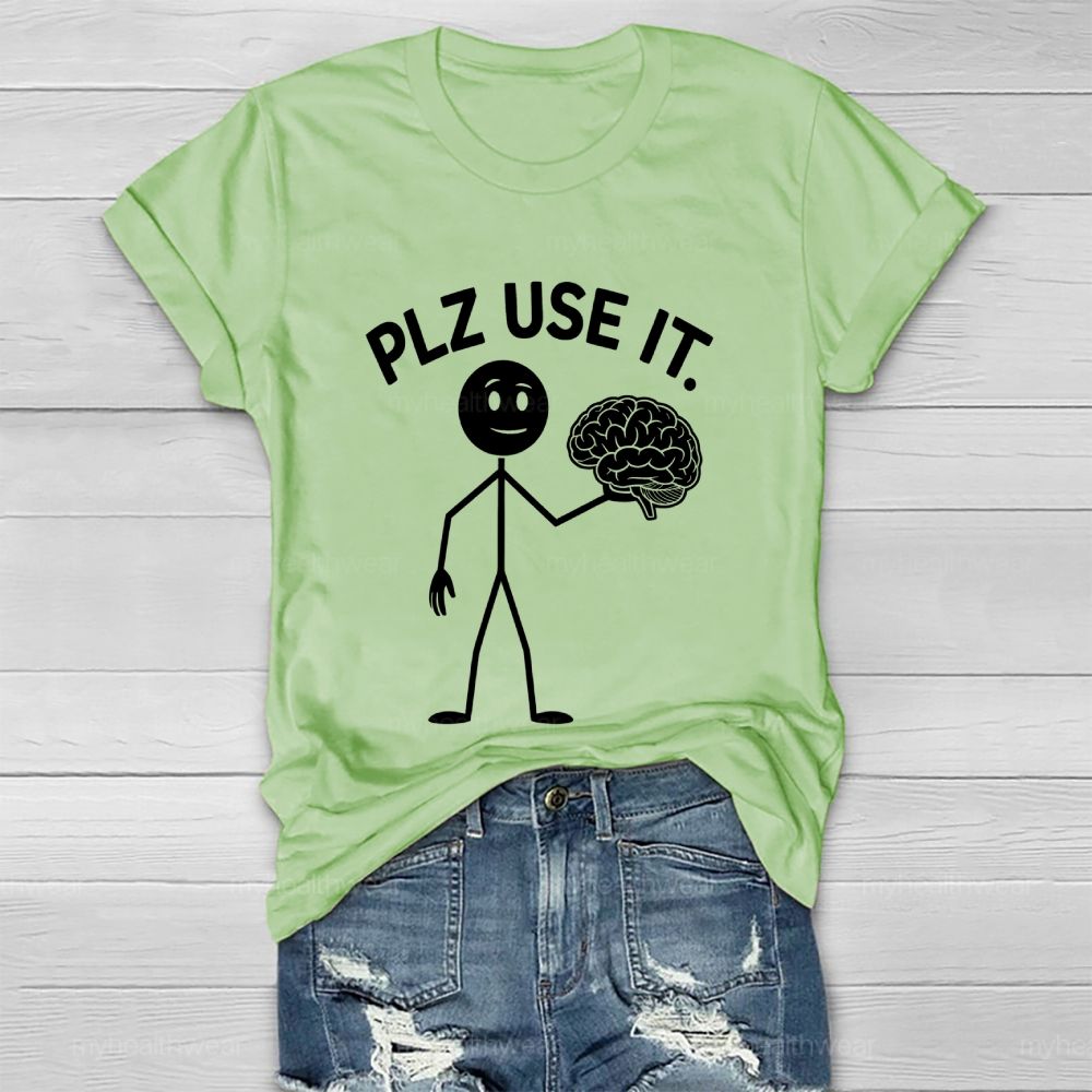 Plz Use It Healthwear T-shirt