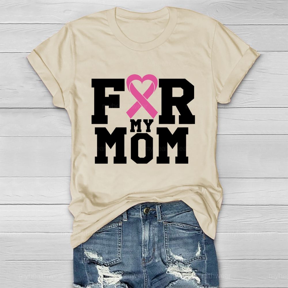 For My Mom Pink Ribbon Letters Healthwear T-shirt