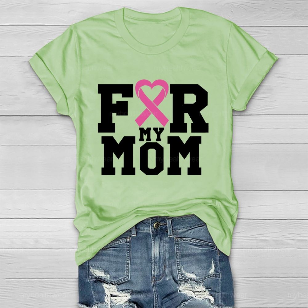 For My Mom Pink Ribbon Letters Healthwear T-shirt