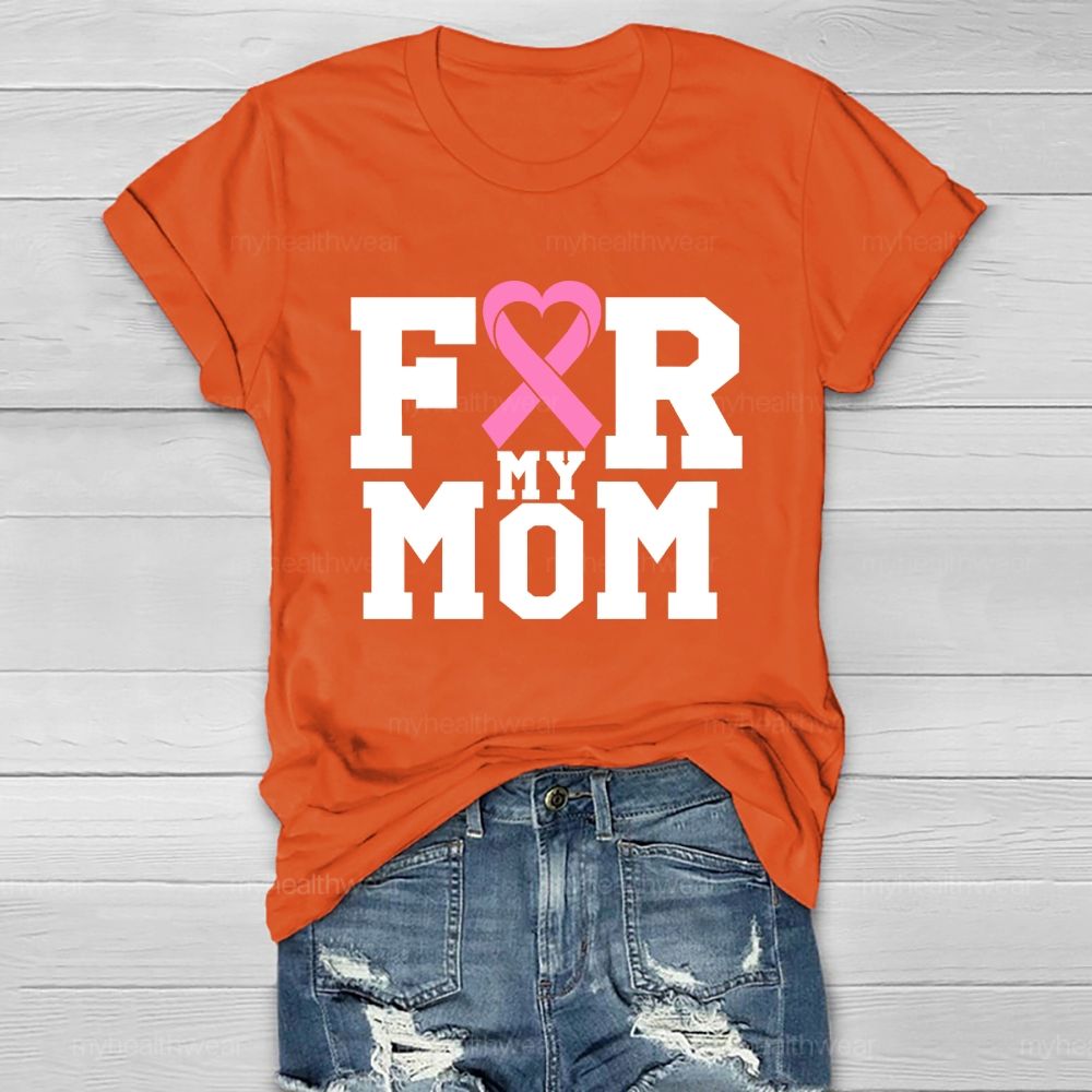For My Mom Pink Ribbon Letters Healthwear T-shirt