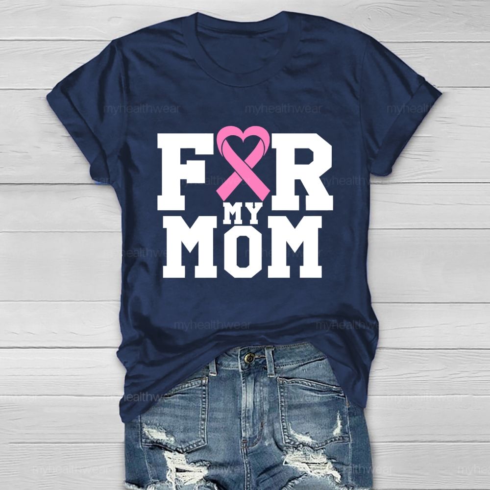 For My Mom Pink Ribbon Letters Healthwear T-shirt