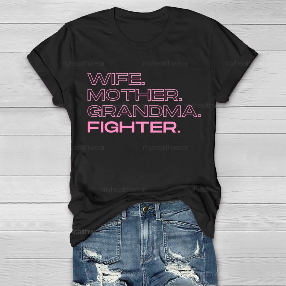 Wife Mother Grandma Fighter Healthwear T-shirt