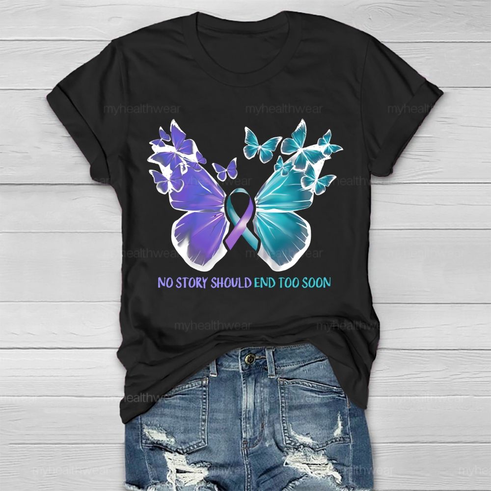 No Story Should End Too Soon Butterfly Pattern Healthwear T-shirt