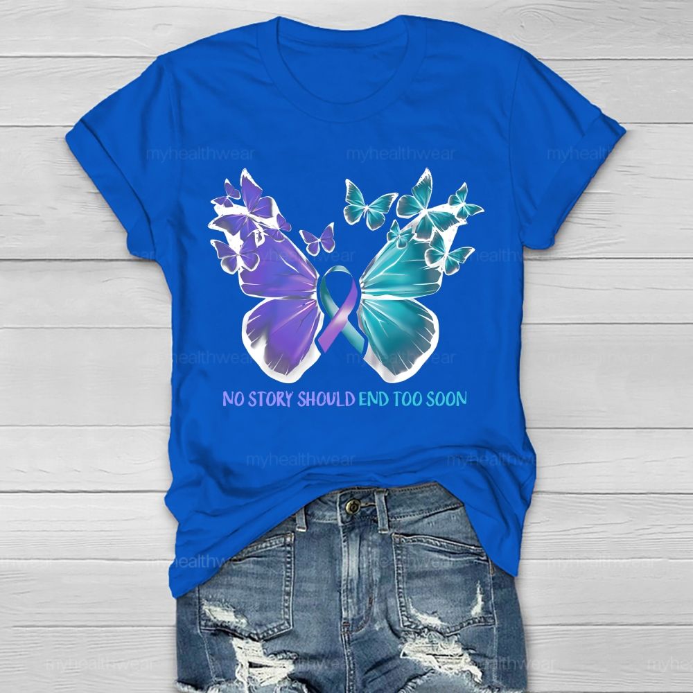 No Story Should End Too Soon Butterfly Pattern Healthwear T-shirt