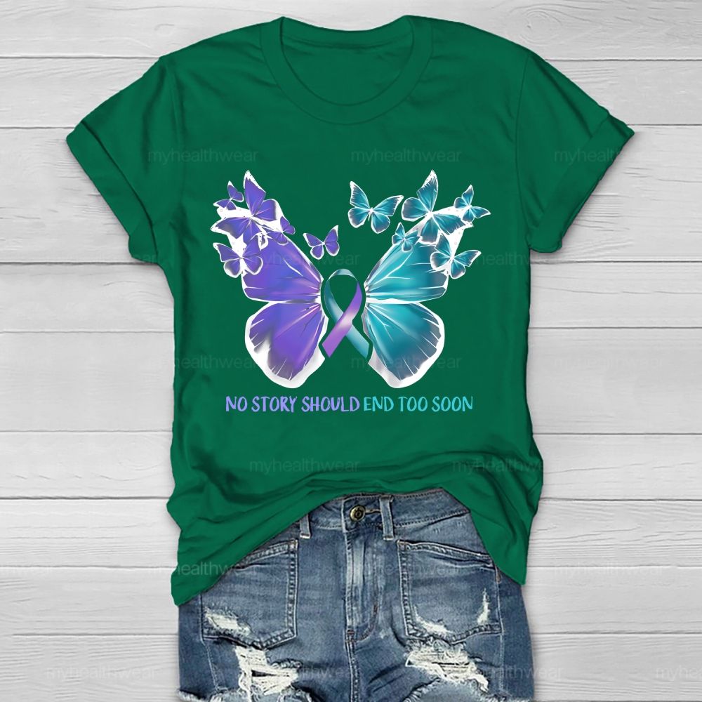 No Story Should End Too Soon Butterfly Pattern Healthwear T-shirt