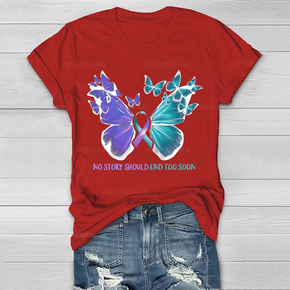 No Story Should End Too Soon Butterfly Pattern Healthwear T-shirt