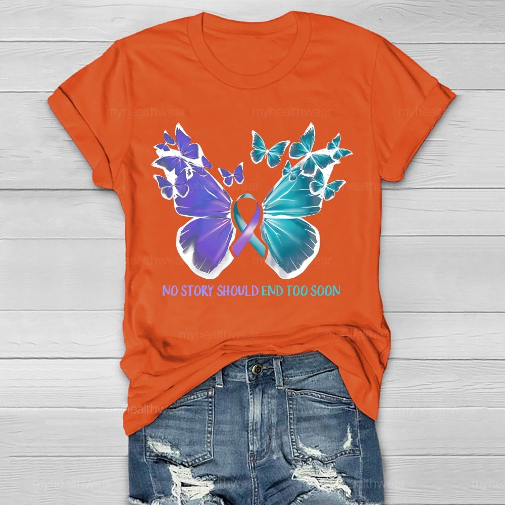 No Story Should End Too Soon Butterfly Pattern Healthwear T-shirt