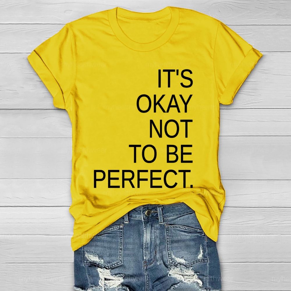 It's Okay Not To Be Perfect Healthwear T-shirt