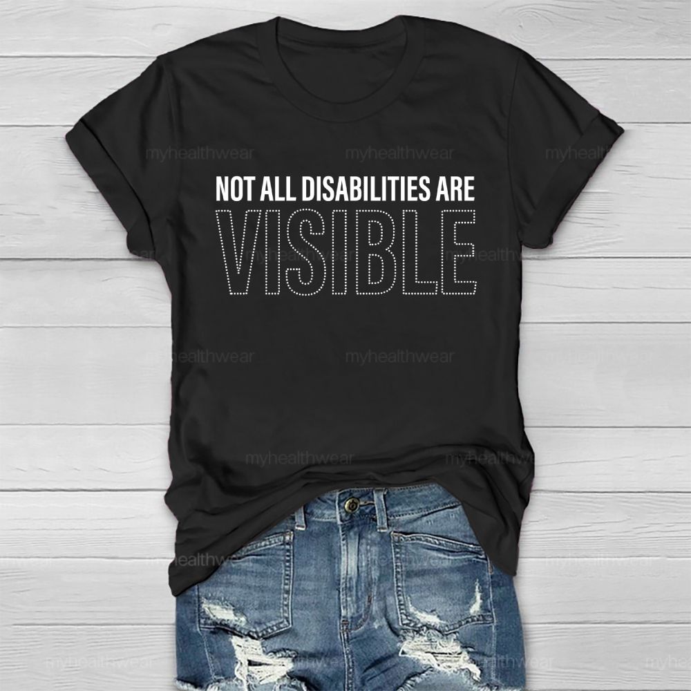 Not All Disabilities Are Visible Letters Healthwear T-shirt