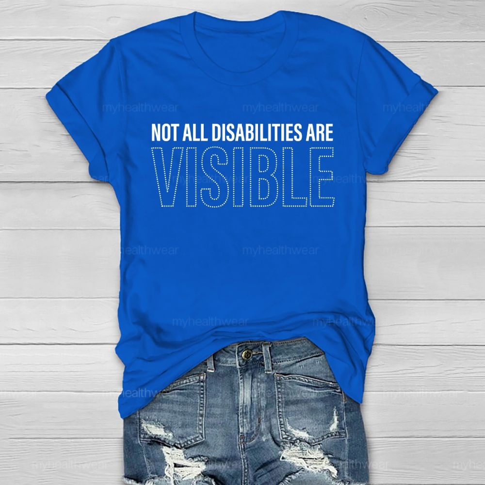 Not All Disabilities Are Visible Letters Healthwear T-shirt
