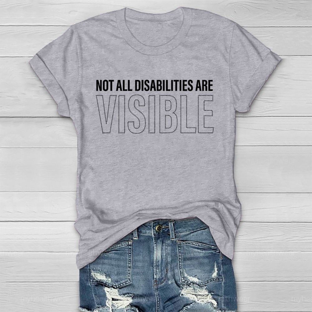 Not All Disabilities Are Visible Letters Healthwear T-shirt