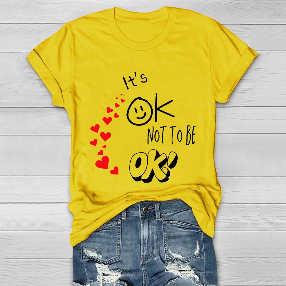 It's Ok Not To Be Ok Heart Letters Healthwear T-shirt