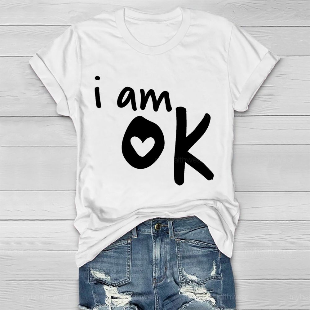 I Am Ok Letters Healthwear T-shirt