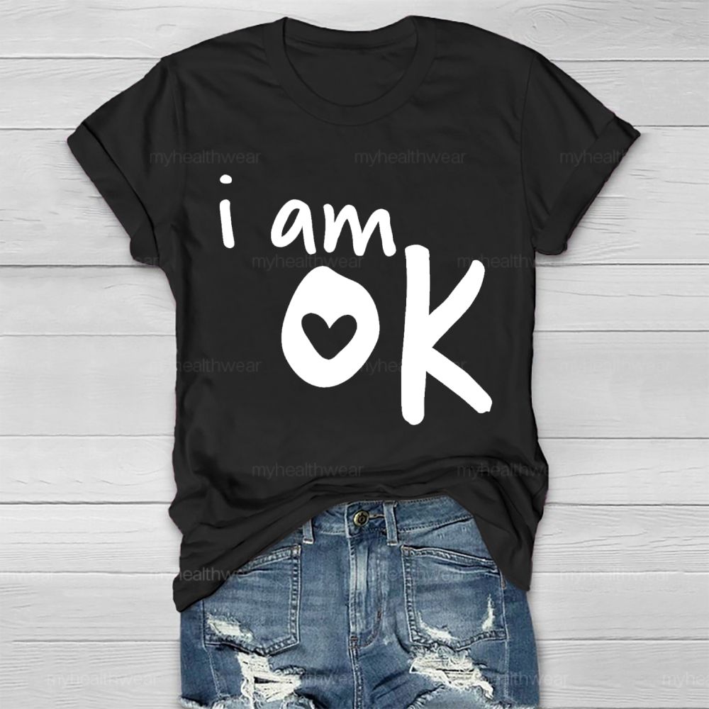 I Am Ok Letters Healthwear T-shirt
