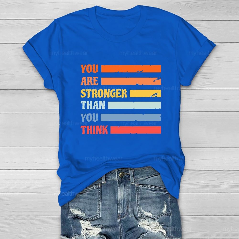 You Are Strong Than You Think Healthwear T-Shirt