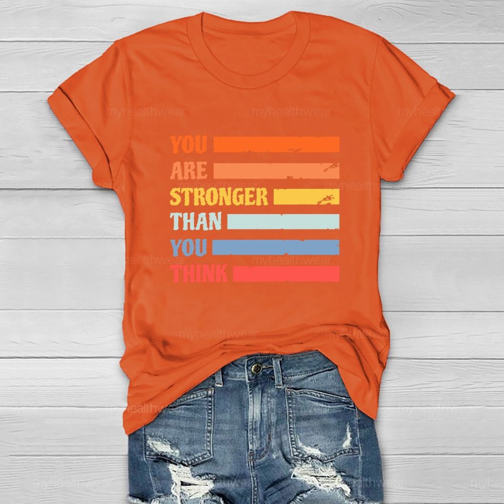 You Are Strong Than You Think Healthwear T-Shirt