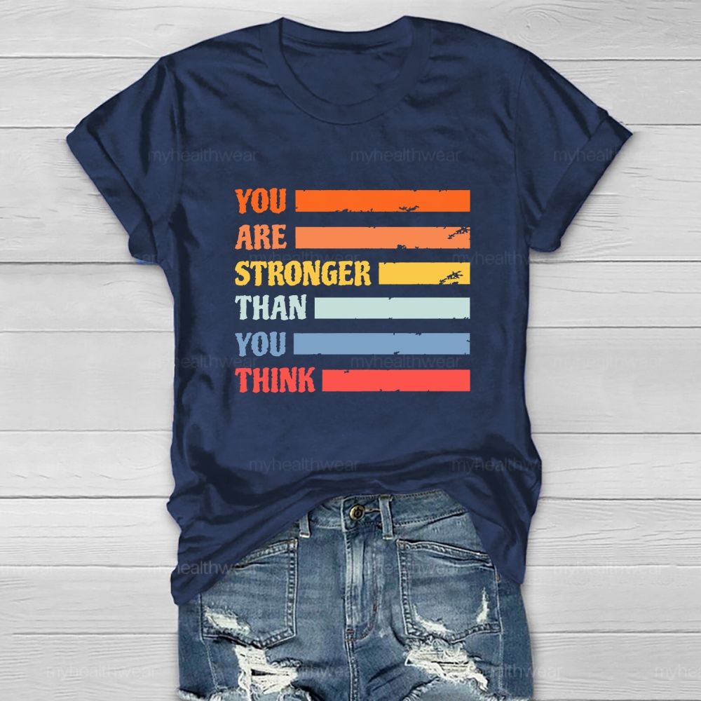 You Are Strong Than You Think Healthwear T-Shirt