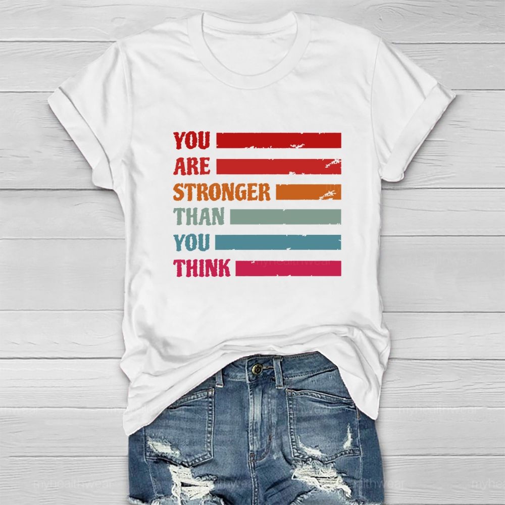 You Are Strong Than You Think Healthwear T-Shirt