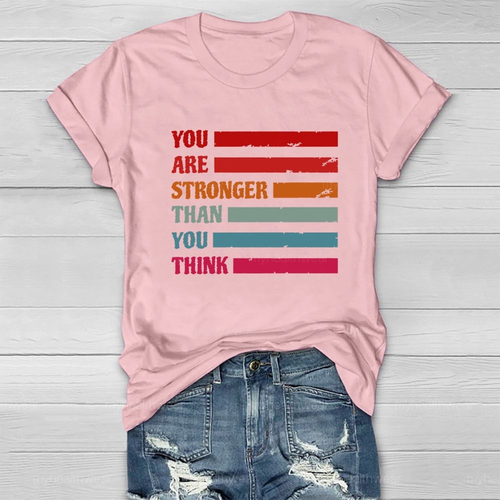 You Are Strong Than You Think Healthwear T-Shirt