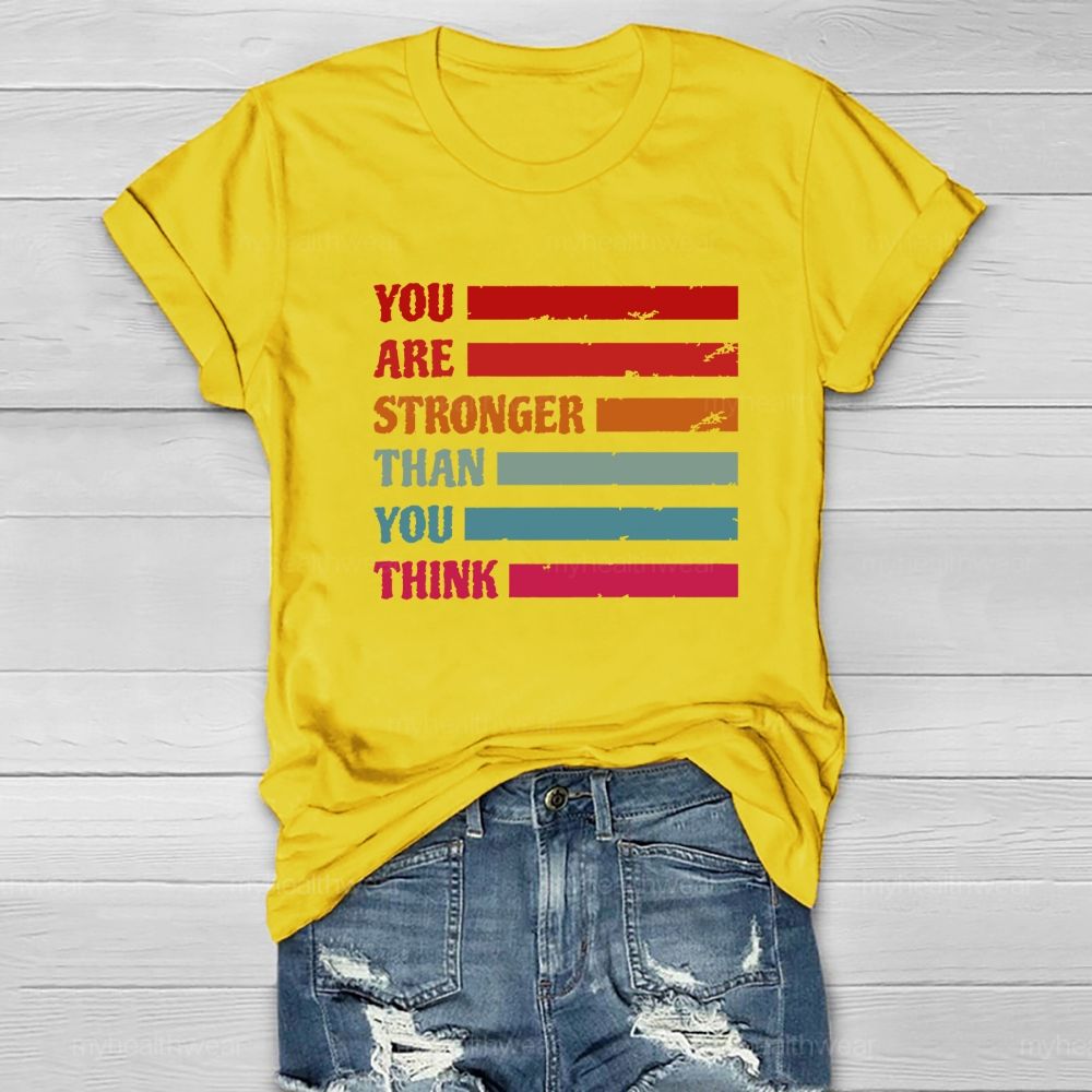 You Are Strong Than You Think Healthwear T-Shirt