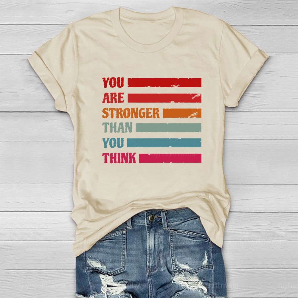 You Are Strong Than You Think Healthwear T-Shirt