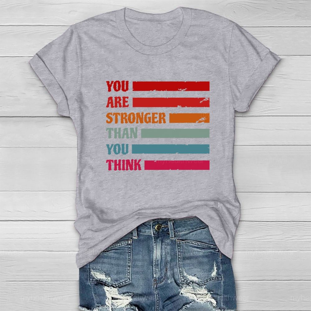 You Are Strong Than You Think Healthwear T-Shirt
