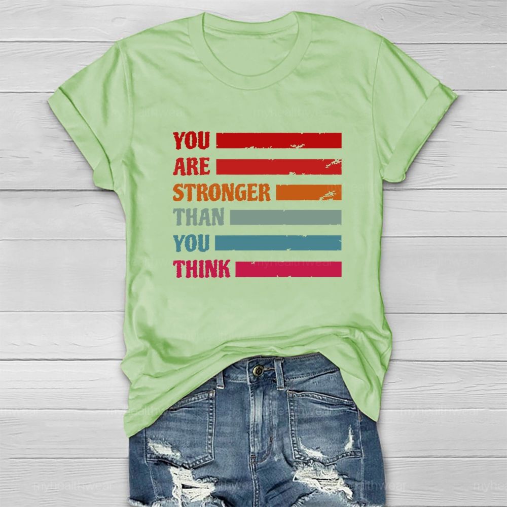 You Are Strong Than You Think Healthwear T-Shirt