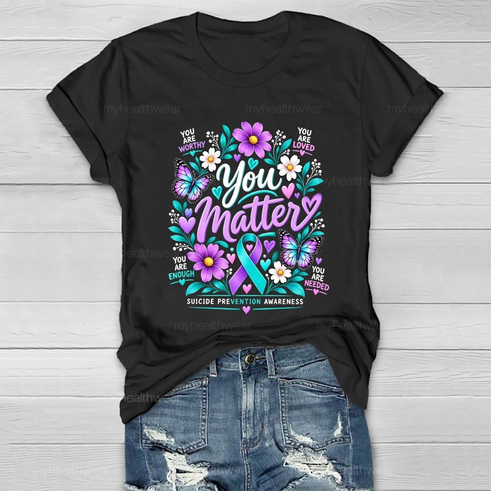 You Matter Purple Robbin Flower Healthwear T-shirt