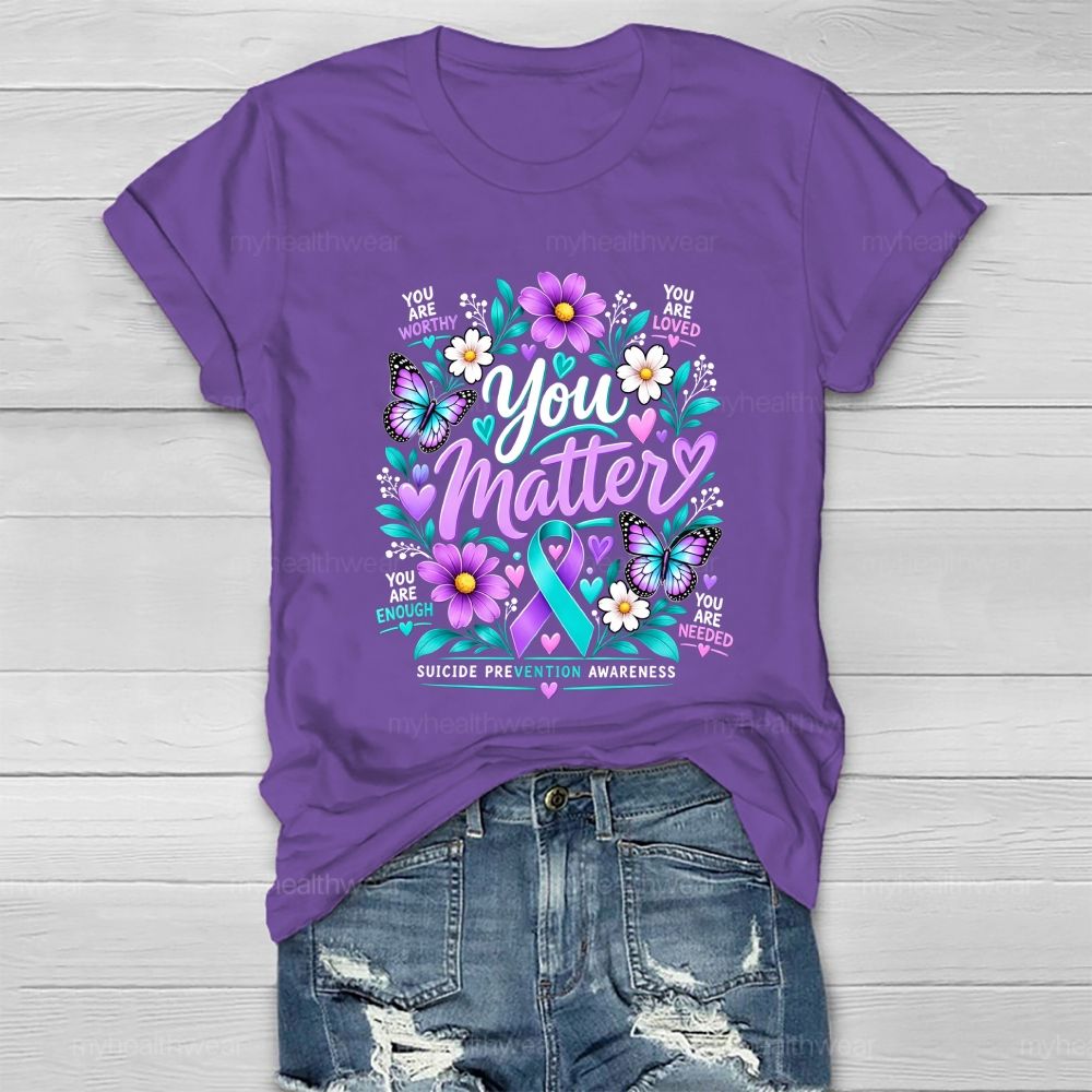 You Matter Purple Robbin Flower Healthwear T-shirt