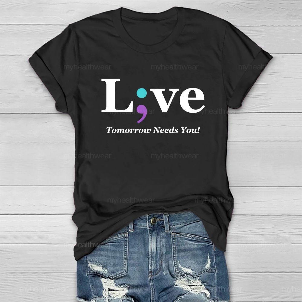 Live Tomorrow Needs You Blue Purple Comma Healthwear T-shirt
