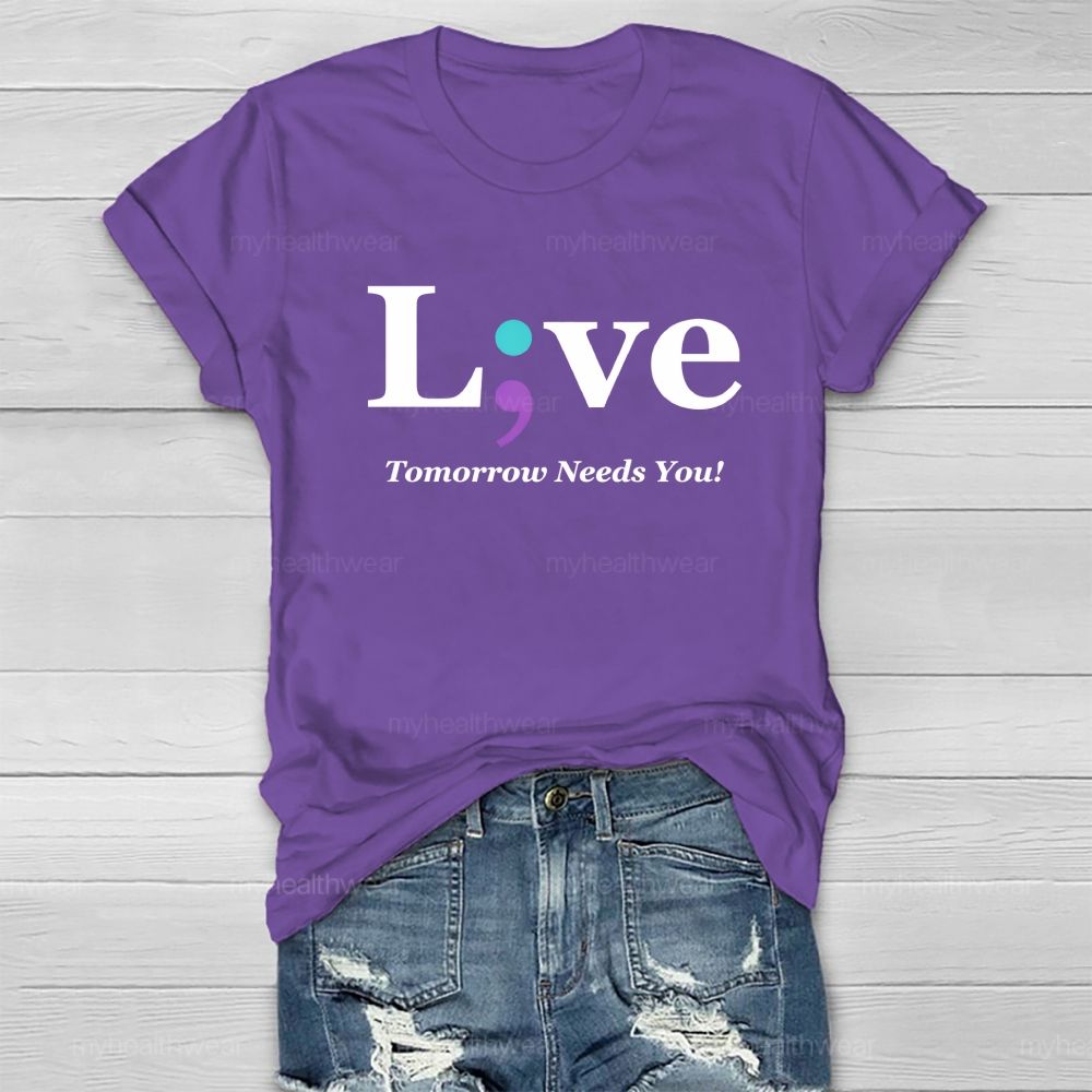 Live Tomorrow Needs You Blue Purple Comma Healthwear T-shirt