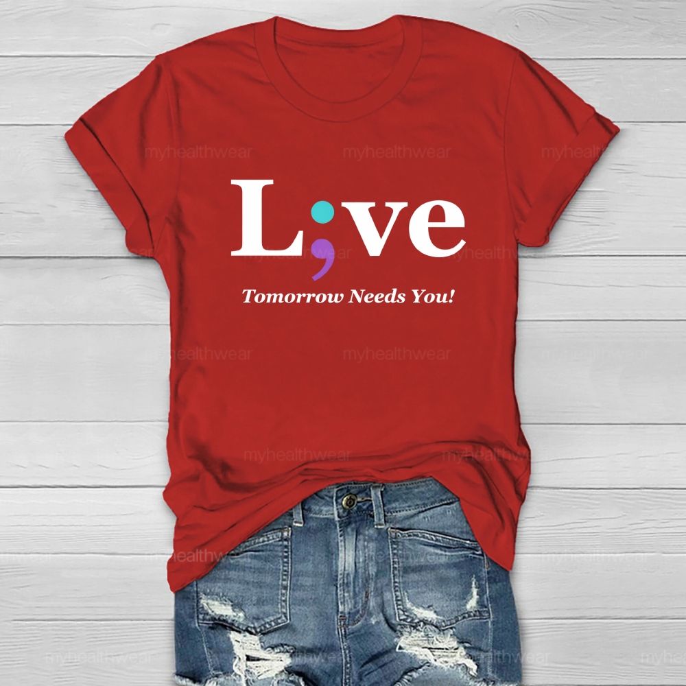 Live Tomorrow Needs You Blue Purple Comma Healthwear T-shirt