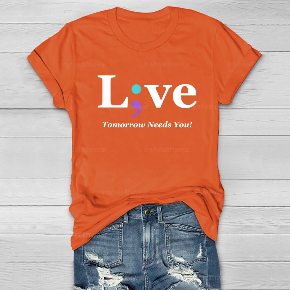Live Tomorrow Needs You Blue Purple Comma Healthwear T-shirt