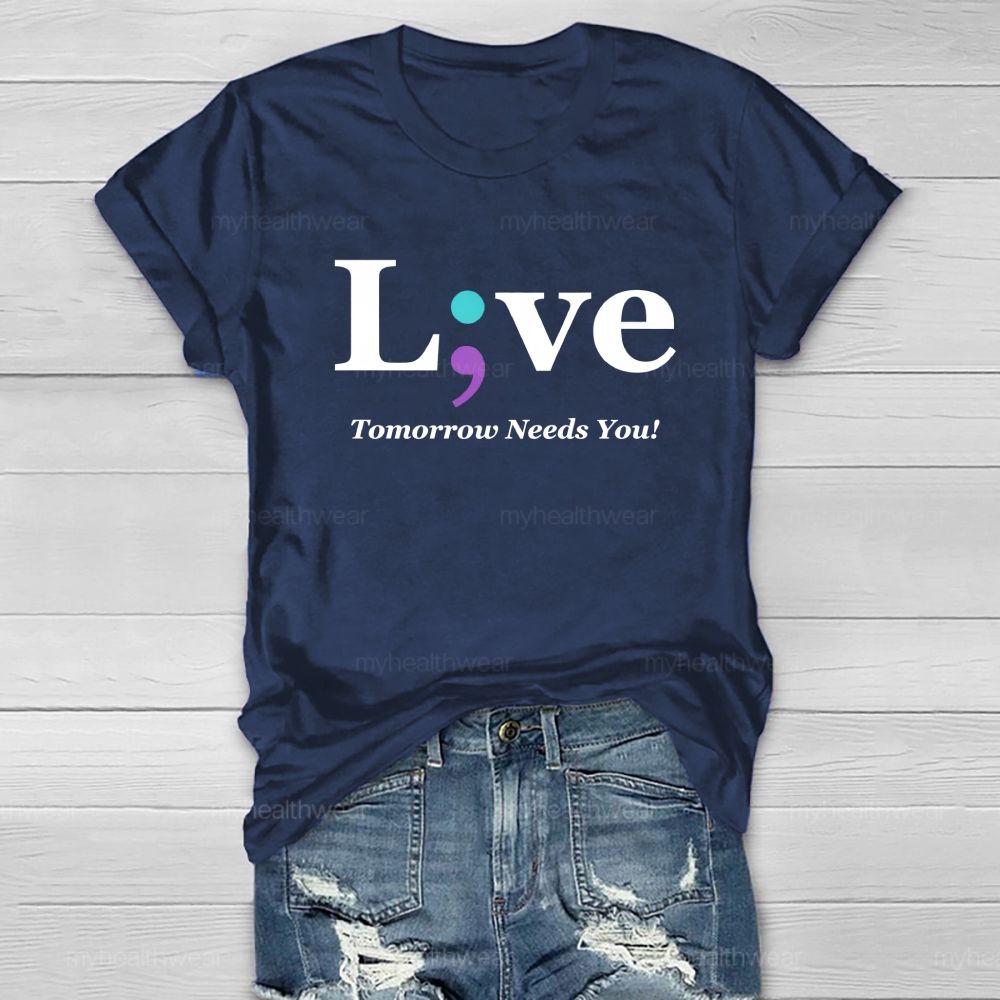 Live Tomorrow Needs You Blue Purple Comma Healthwear T-shirt