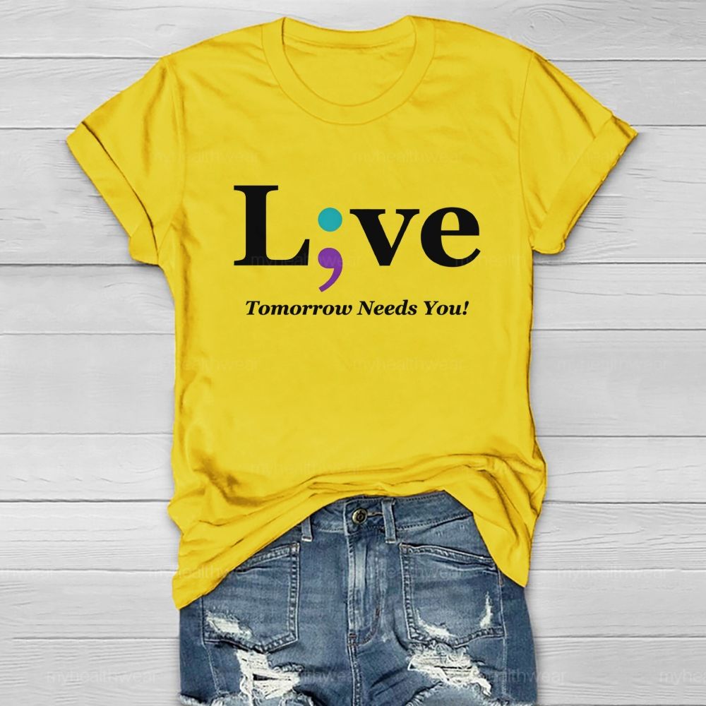 Live Tomorrow Needs You Blue Purple Comma Healthwear T-shirt