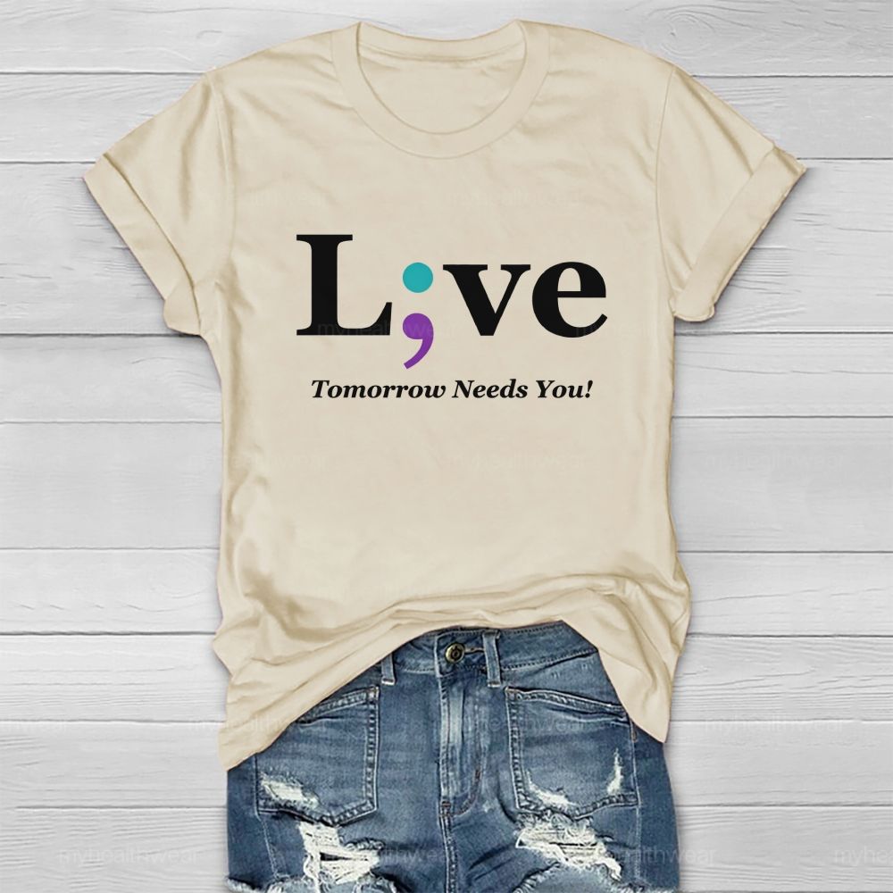 Live Tomorrow Needs You Blue Purple Comma Healthwear T-shirt
